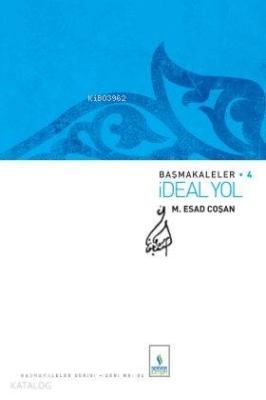 İdeal Yol (Başmakaleler-4)