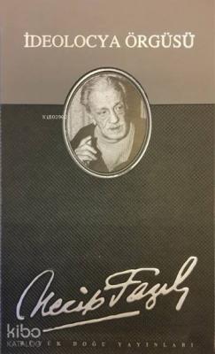 İdeolocya Örgüsü (Deri Ciltli) Necip Fazıl Kısakürek