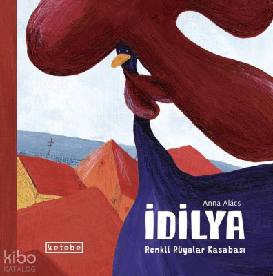 İdilya – Renkli Rüyalar Kasabası Anna Alács