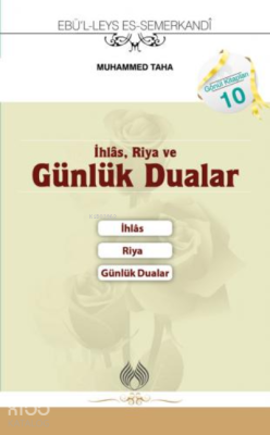 İhlâs, Riya ve Günlük Dualar (Cep Boy) Ebu'l Leys es-Semerkandî