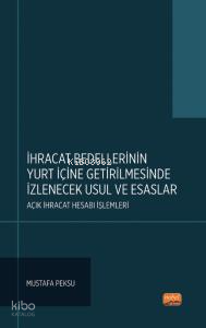 İhracat Bedellerinin Yurt İçine Getirilmesinde İzlenece Usul Ve Esaslar: Açık İhracat Hesabı İşlemleri