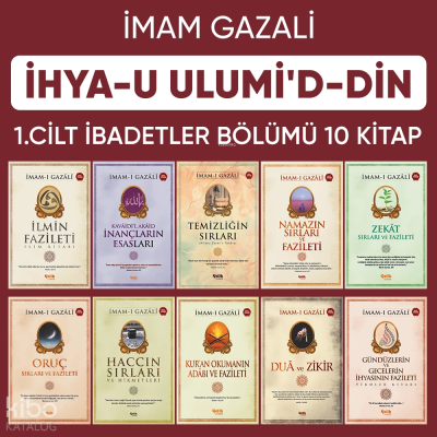 İhyau Ulumiddin 1. Cilt (İbadetler Bölümü 10 Kitap)