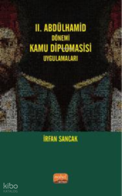 II. Abdülhamid Dönemi Kamu Diplomasisi Uygulamaları