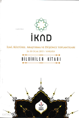 İKAD İlmi, Kültürel Araştırma ve Düşünce Toplantıları 26 30 Ocak 2015 Ankara