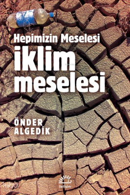 İklim Meselesi Hepimizin Meselesi Önder Algedik