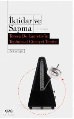 İktidar ve Sapma; Teresa De Lauretis'in Toplumsal Cinsiyet Teorisi