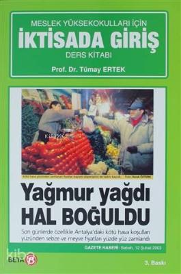 İktisada Giriş; Meslek Yüksekokulları İçin ( Basından Örneklerle )