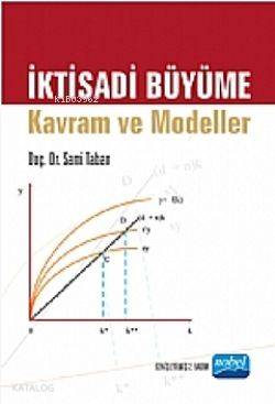 İktisadi Büyüme Kavram Ve Modeller