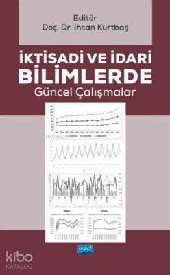 İktisadi ve İdari Bilimlerde Güncel Çalışmalar