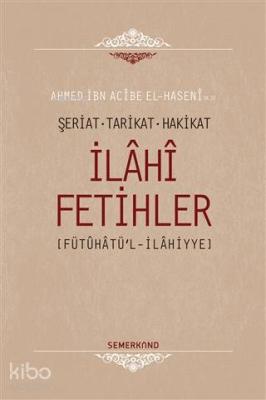 İlahi Fetihler; Şeriat - Tarikat - Hakikat