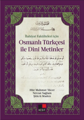 İlahiyat Fakülteleri için Osmanlı Türkçesi İle Dini Metinler Hür Mahmu