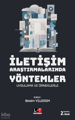 İletişim Araştırmalarında Yöntemler - Uygulama ve Örneklerle