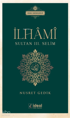 İlhami - Sultan 3. Selim Osmanlı Hanedan Şairleri 10