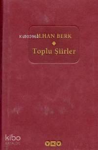 İlhan Berk; Toplu Şiirler