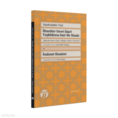 İlhanîler Devri İdarî Teşkilâtına Dair Bir Risale (Risâle der Resm ü Âyîn-i Pâdişâh-ı Kadîm-i İranzemîn)