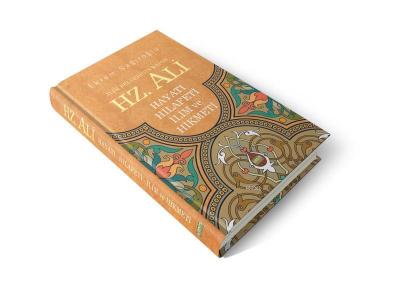 İlim Beldesinin Kapısı Ali; Hayatı Hilafeti İlim ve Hikmeti