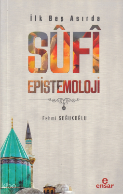 İlk Beş Asırda Sufi Epistemoloji