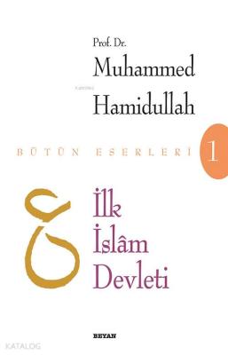 İlk İslam Devleti Muhammed Hamidullah