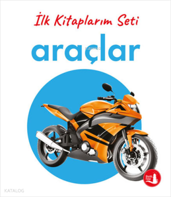 İlk Kitaplarım - Araçlar (Ciltli) Kolektif