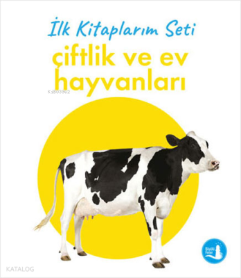 İlk Kitaplarım - Çiftlik ve Ev Hayvanları (Ciltli) Kolektif