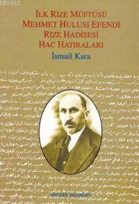 İlk Rize Müftüsü Mehmet Hulusi Ef.rıza Had.dergah