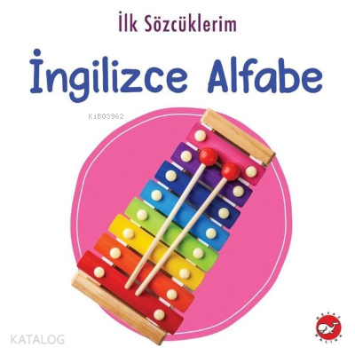 İlk Sözcüklerim - İngilizce Alfabe