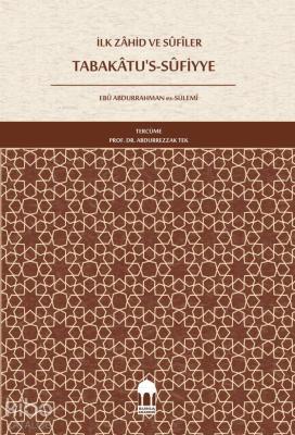 İlk Zâhid ve SÛfiler Tabakâtu's-Sûfiyye (Türkçe)