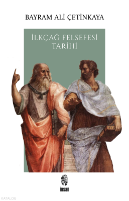İlkçağ Felsefesi Tarihi Bayram Ali Çetinkaya