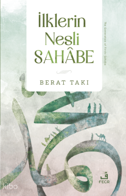 İlklerin Nesli Sahâbe