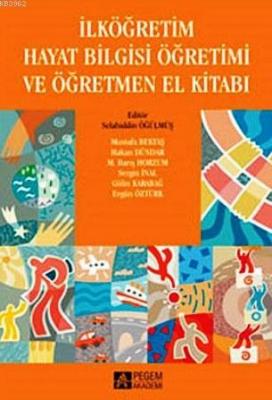 İlköğretim Hayat Bilgisi Öğretimi ve Öğretmen El Kitabı