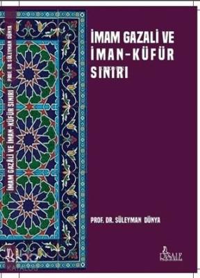 İmam Gazali ve İman Küfür Sınırı