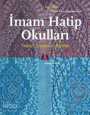 İmam Hatip Okulları; İnanç, Siyaset ve Eğitim