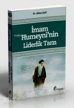 İmam Humeyni'nin Liderlik Tarzı Abbas Şefii