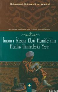İmam- I Âzam Ebu Hanife'nin Hadis İlmindeki Yeri (Muhammed Abdurreşid 