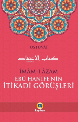 İmam-ı Azam Ebu Hanife'nin İtikadi Görüşleri