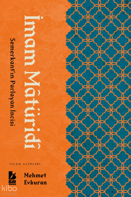 İmam Matüridi;Semerkant'ın Parlayan İncisi