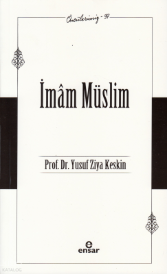 İmam Müslim (Öncülerimiz-39) Yusuf Ziya Keskin