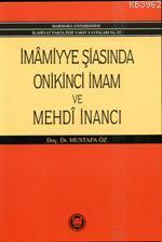İmamiyye Şiasında Onikinci İmam ve Mehdi İnancı