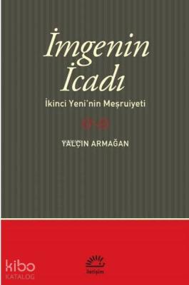 İmge'nin İcadı; İkinci Yeni'nin Meşrutiyeti