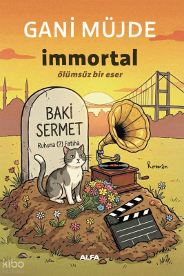 İmmortal;Ölümsüz Bir Eser Gani Müjde