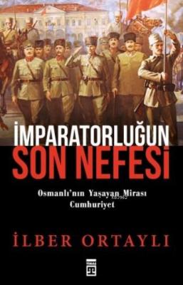 İmparatorluğun Son Nefesi İlber Ortaylı