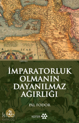 İmparatorluk Olmanın Dayanılmaz Ağırlığı