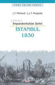 İmparatorluklar Şehri İstanbul 1830