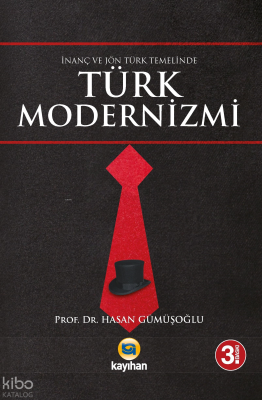 İnanç ve Jön Türk Temalinde Türk Modernizmi Hasan Gümüşoğlu