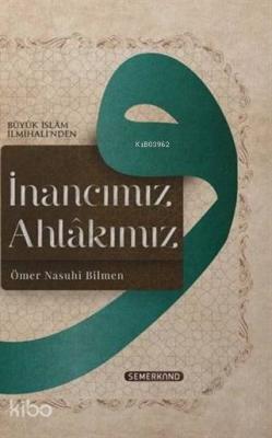 İnancımız Ahlakımız; Büyük İslam İlmihali'nden