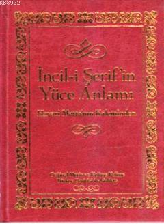 İncil-i Şerif'in Yüce Anlamı (Havari Matta'nin Kaleminden) Kolektif