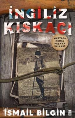 İngiliz Kıskacı İsmail Bilgin