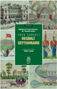 İngiltere ile Fransa Arasında Bir Tanzimat Aydını; 1835 Tarihli Resimli Seyyahname