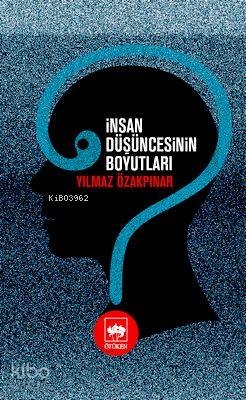 İnsan Düşüncesinin Boyutları Yılmaz Özakpınar