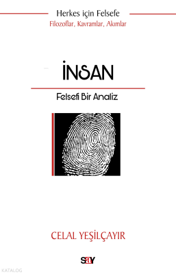 İnsan - Felsefi Bir Analiz;Herkes İçin Felsefe - Filozoflar, Kavramlar, Akımlar